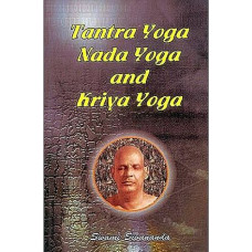 Tantra Yoga, Nada Yoga And Kriya Yoga
